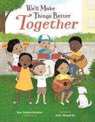 We'll Make Things Better Together cena un informācija | Grāmatas mazuļiem | 220.lv