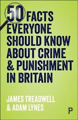 50 Facts Everyone Should Know About Crime and Punishment in Britain: The truth behind the myths цена и информация | Книги по социальным наукам | 220.lv