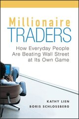 Millionaire Traders: How Everyday People Are Beating Wall Street at Its Own Game cena un informācija | Ekonomikas grāmatas | 220.lv