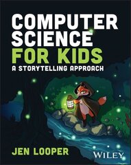 Computer Science for Kids: A Storytelling Approach cena un informācija | Ekonomikas grāmatas | 220.lv