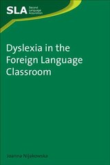 Dyslexia in the Foreign Language Classroom цена и информация | Книги по социальным наукам | 220.lv