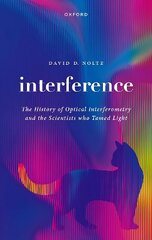 Interference: The History of Optical Interferometry and the Scientists Who Tamed Light цена и информация | Книги по экономике | 220.lv