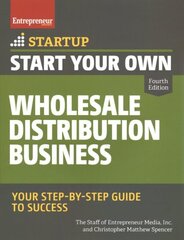 Start Your Own Wholesale Distribution Business 4th edition cena un informācija | Ekonomikas grāmatas | 220.lv