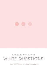 Frequently Asked White Questions цена и информация | Книги по социальным наукам | 220.lv