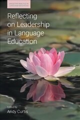 Reflecting on Leadership in Language Education цена и информация | Книги по социальным наукам | 220.lv