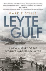 Leyte Gulf: A New History of the World's Largest Sea Battle cena un informācija | Sociālo zinātņu grāmatas | 220.lv