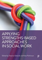 Applying Strengths-Based Approaches in Social Work цена и информация | Книги по социальным наукам | 220.lv