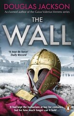 Wall: The pulse-pounding epic about the end times of an empire цена и информация | Фантастика, фэнтези | 220.lv