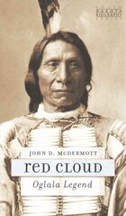 Red Cloud: Oglala Legend cena un informācija | Sociālo zinātņu grāmatas | 220.lv