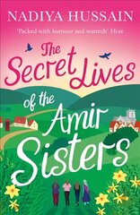 Secret Lives of the Amir Sisters: The Ultimate Heart-Warming Read for 2018 cena un informācija | Fantāzija, fantastikas grāmatas | 220.lv