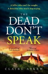 Dead Don't Speak: a completely gripping crime thriller for 2023 guaranteed to keep you up all night цена и информация | Фантастика, фэнтези | 220.lv