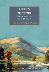Crimes of Cymru: Classic Mystery Tales of Wales цена и информация | Фантастика, фэнтези | 220.lv