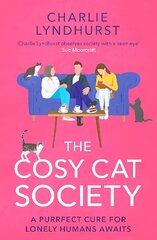 Cosy Cat Society: A gorgeously uplifting read about friendship that will make you laugh and cry цена и информация | Фантастика, фэнтези | 220.lv