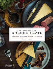 Art of the Cheese Plate: Pairings, Recipes, Style, Attitude цена и информация | Книги рецептов | 220.lv