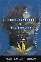 Nomenclatures of Invisibility цена и информация | Поэзия | 220.lv