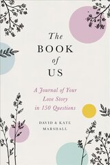 The Book of Us (New edition): The Journal of Your Love Story in 150 Questions цена и информация | Самоучители | 220.lv