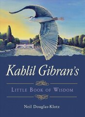 Kahlil Gibran's Little Book of Wisdom cena un informācija | Pašpalīdzības grāmatas | 220.lv