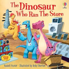 Dinosaur Who Ran The Store cena un informācija | Grāmatas mazuļiem | 220.lv