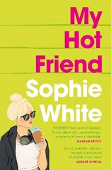 My Hot Friend: A funny and heartfelt novel about friendship from the bestselling author цена и информация | Фантастика, фэнтези | 220.lv