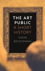 Art Public: A Short History цена и информация | Книги об искусстве | 220.lv