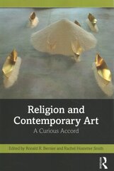 Religion and Contemporary Art: A Curious Accord цена и информация | Книги об искусстве | 220.lv