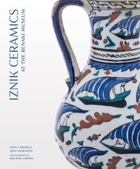 Iznik Ceramics at the Benaki Museum цена и информация | Книги об искусстве | 220.lv