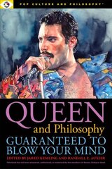 Queen and Philosophy: Guaranteed to Blow Your Mind: Guaranteed to Blow Your Mind цена и информация | Книги об искусстве | 220.lv