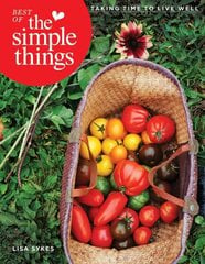 Best of the Simple Things: Taking Time to Live Well: Taking Time to Live Well cena un informācija | Pavārgrāmatas | 220.lv