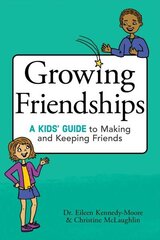 Growing Friendships: A Kids' Guide to Making and Keeping Friends cena un informācija | Pašpalīdzības grāmatas | 220.lv