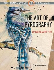 Innovative Artist: The Art of Pyrography: Drawing with Fire cena un informācija | Grāmatas par veselīgu dzīvesveidu un uzturu | 220.lv