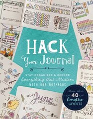 Hack Your Journal: Stay Organized & Record Everything that Matters with One Notebook цена и информация | Самоучители | 220.lv