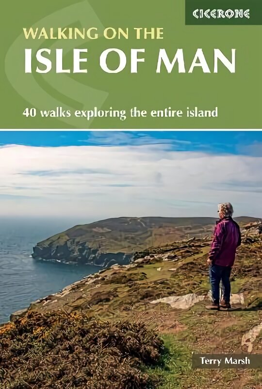 Walking on the Isle of Man: 40 walks exploring the entire island 3rd Revised edition цена и информация | Ceļojumu apraksti, ceļveži | 220.lv