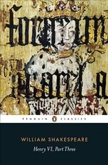 Henry VI Part Three, Part Three cena un informācija | Stāsti, noveles | 220.lv