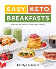 Easy Keto Breakfasts: 60plus Low-Carb Recipes to Jump-Start Your Day cena un informācija | Pašpalīdzības grāmatas | 220.lv