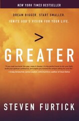 Greater: Dream Bigger. Start Smaller. Ignite God's Vision for your Life. cena un informācija | Garīgā literatūra | 220.lv