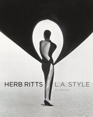 Herb Ritts - L.A Style: L.A. Style цена и информация | Книги по фотографии | 220.lv