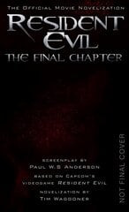 Resident Evil: The Final Chapter (The Official Movie Novelization): The Final Chapter (the Official Movie Novelization) цена и информация | Фантастика, фэнтези | 220.lv