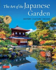 Art of the Japanese Garden: History / Culture / Design цена и информация | Книги по садоводству | 220.lv