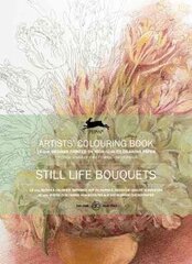Still Life Bouquets: Artists ' Colouring Book cena un informācija | Mākslas grāmatas | 220.lv