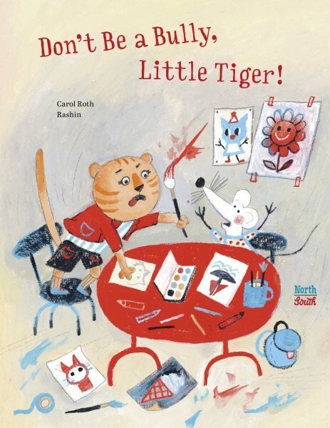 Don't Be A Bully, Little Tiger цена и информация | Grāmatas mazuļiem | 220.lv