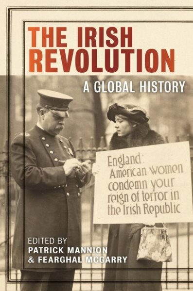 Irish Revolution: A Global History cena un informācija | Vēstures grāmatas | 220.lv