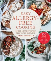 Easy Allergy-Free Cooking: Simple & Safe Everyday Recipes for Everyone цена и информация | Книги рецептов | 220.lv