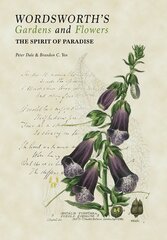 Wordsworth's Gardens and Flowers: The Spirit of Paradise cena un informācija | Grāmatas par dārzkopību | 220.lv
