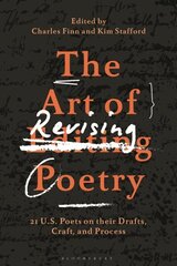 Art of Revising Poetry: 21 U.S. Poets on their Drafts, Craft, and Process cena un informācija | Svešvalodu mācību materiāli | 220.lv