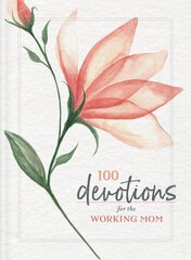 100 Devotions for the Working Mom цена и информация | Духовная литература | 220.lv