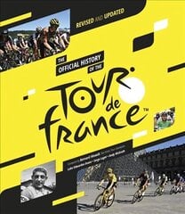 Official History of the Tour de France: Revised and Updated (2023) 2023 Revised and updated цена и информация | Книги о питании и здоровом образе жизни | 220.lv