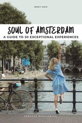 Soul of Amsterdam: 30 unforgettable experiences that capture the soul of Amsterdam цена и информация | Путеводители, путешествия | 220.lv