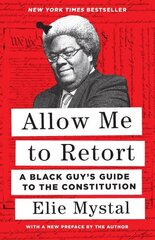 Allow Me to Retort: A Black Guy's Guide to the Constitution цена и информация | Книги по экономике | 220.lv