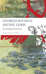 Correspondence - Georges Bataille and Michel Leiris: Georges Bataille and Michel Leiris cena un informācija | Mākslas grāmatas | 220.lv