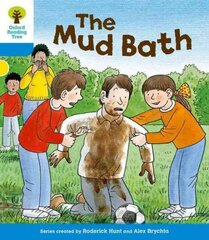 Oxford Reading Tree: Level 3: First Sentences: The Mud Bath: The Mud Bath, Level 3 cena un informācija | Grāmatas pusaudžiem un jauniešiem | 220.lv